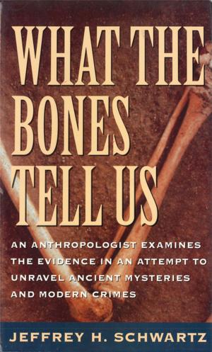 Cover of the book What the Bones Tell Us by David F. Dufty