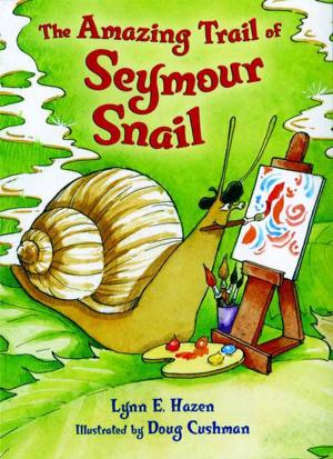 Cover of the book The Amazing Trail of Seymour Snail by Nicola Barker