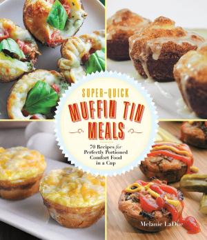 Cover of the book Super-Quick Muffin Tin Meals by Luke Eisenberg