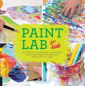 Cover of the book Paint Lab for Kids by Wendy Nan Rees, Kristen Hampshire, Luck