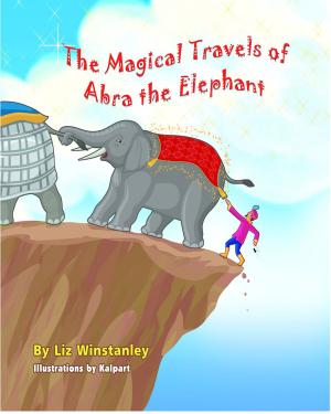 Cover of the book The Magical Travels of Abra the Elephant by John Moncrief