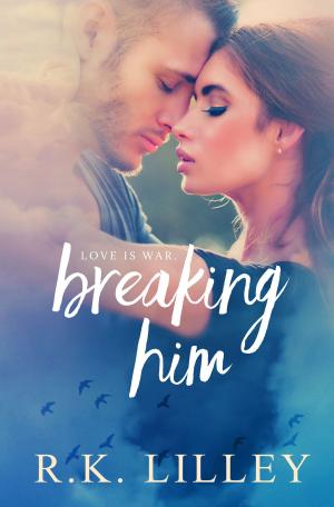 Cover of the book Breaking Him by Rodaan Al Galidi