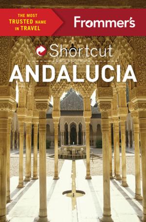 Cover of the book Frommer's Shortcut Andalucia by Nicholas Gill