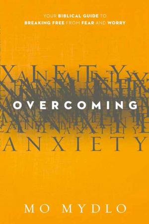 Cover of the book Overcoming Anxiety by Cindy Trimm