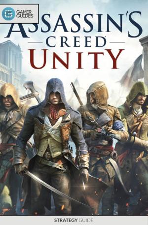 Cover of the book Assassin's Creed: Unity - Strategy Guide by GamerGuides.com