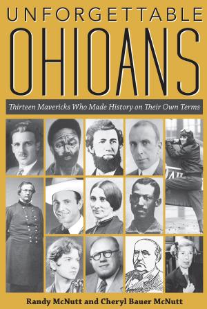 Cover of the book Unforgettable Ohioans by Jack Gieck