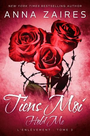 Cover of the book Hold Me - Tiens Moi by Anna Zaires, Dima Zales