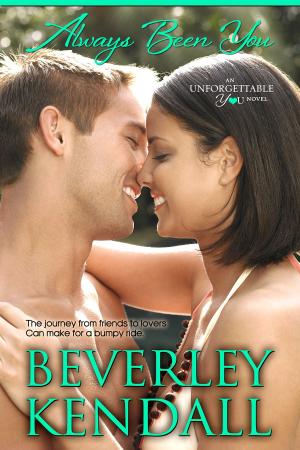 Book cover of Always Been You (Unforgettable You, Book 3)