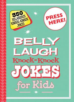 Cover of the book Belly Laugh Knock-Knock Jokes for Kids by Christopher Miko, Garrett Romines