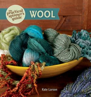 Cover of the book The Practical Spinner's Guide - Wool by Michael Polak