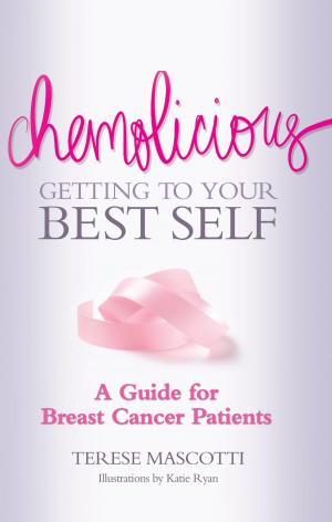 Cover of the book Chemolicious: Getting to Your Best Self by Napoleon Bonaparte Higgins, Jr., MD