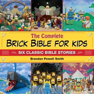 Cover of the book The Complete Brick Bible for Kids by Megan Miller