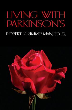 Cover of the book Living With Parkinson's by Earnestine E. Scott