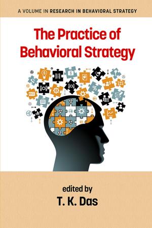 Cover of the book The Practice of Behavioral Strategy by Bruce J. Avolio