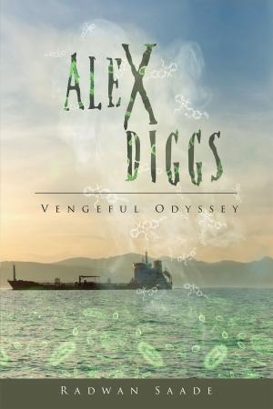Cover of the book Alex Diggs: Vengeful Odyssey by James F. Gaddy