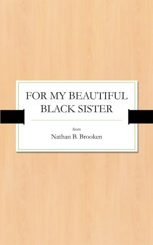 Cover of the book For My Beautiful Black Sister by C.T. Chilcott