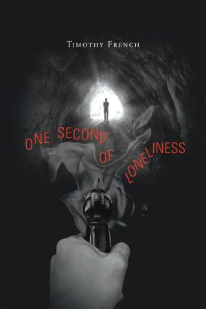 Cover of the book One Second Of Loneliness by A. Pisano