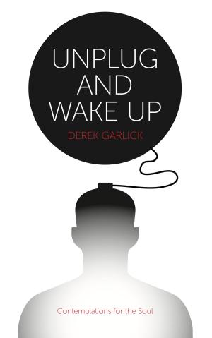 Cover of the book Unplug and Wake Up by Carmine Milo Jr.