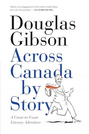 Cover of the book Across Canada by Story by Jon Lachonis and Amy J. Johnston