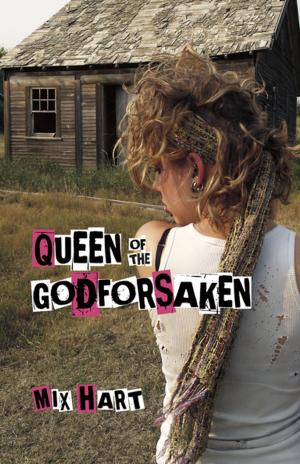 Cover of the book Queen of the Godforsaken by Caroline Misner