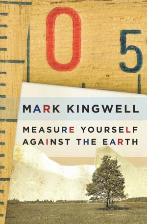 Cover of the book Measure Yourself Against the Earth by Colette Maitland