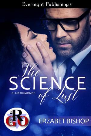 Cover of the book The Science of Lust by Cat Blaine