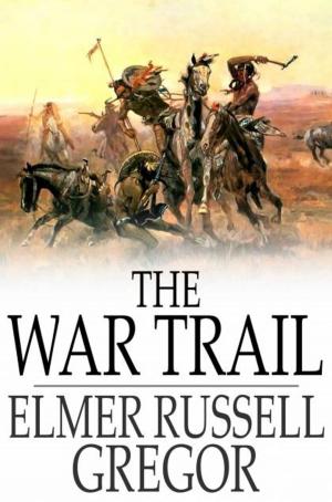Cover of the book The War Trail by Fredrich Schiller