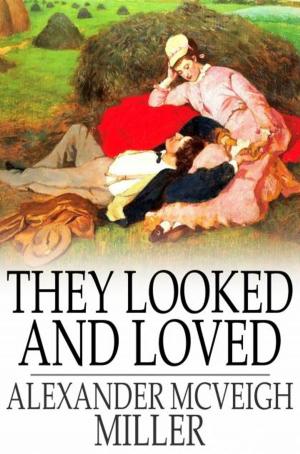 Cover of the book They Looked and Loved by H. A. Cody