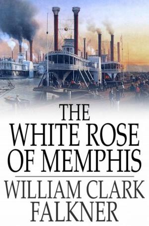 Cover of the book The White Rose of Memphis by John Henry Goldfrap