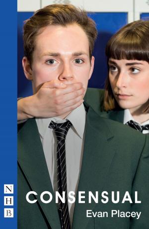 Cover of the book Consensual (NHB Modern Plays) by Sam Holcroft