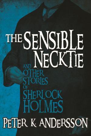 Book cover of The Sensible Necktie and Other Stories of Sherlock Holmes