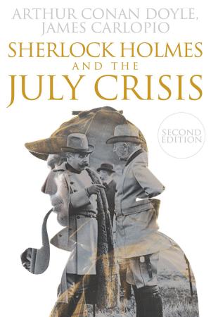 bigCover of the book Sherlock Holmes and The July Crisis by 