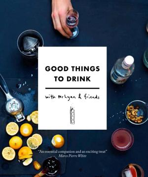 Cover of Good Things to Drink with Mr Lyan and Friends