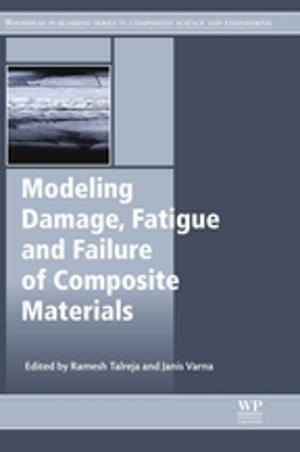 Cover of the book Modeling Damage, Fatigue and Failure of Composite Materials by Don Hallett, Daniel Clark-Lowes