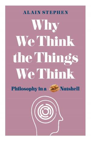 Cover of the book Why We Think the Things We Think by Marianne Taylor