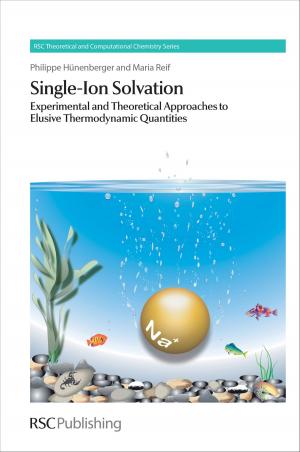 Cover of the book Single-Ion Solvation by Xi Zhang, Nobuo Kimizuka, Charl FJ Faul, Suhrit Ghosh, Chao Wang, David A Fulton, Jonathan Steed, Philip Gale