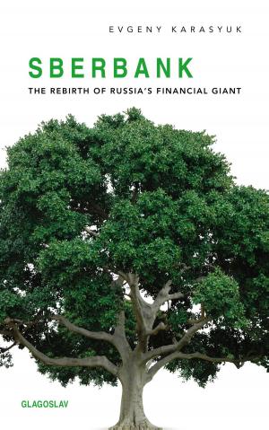 Cover of the book Sberbank - The Rebirth of Russia’s Financial Giant by Eric van den Berg