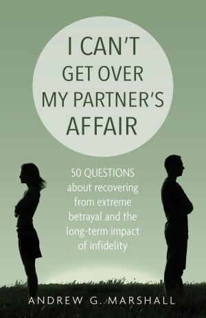 Book cover of I Can't Get Over My Partner's Affair