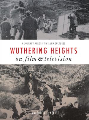 Cover of the book Wuthering Heights on Film and Television by Harriet Margolis, Alexis Krasilovsky, Julia Stein