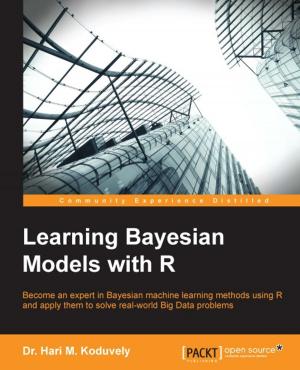Cover of the book Learning Bayesian Models with R by Dejan Sarka, William Durkin, Miloš Radivojević