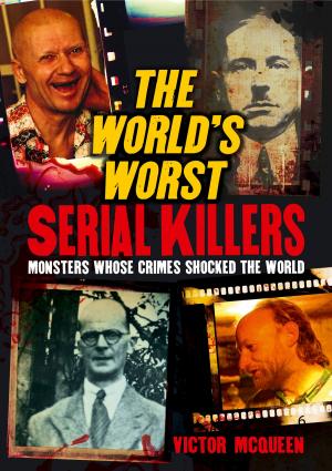 Cover of the book The World's Worst Serial Killers by James Madison, Alexander Hamilton, John Jay