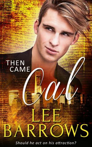 Cover of the book Then Came Cal by Bailey Bradford