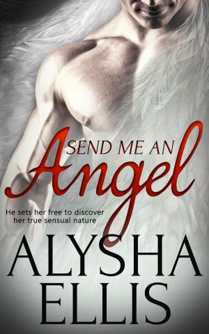 Cover of the book Send Me an Angel by Mia Watts