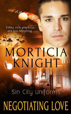 Cover of the book Negotiating Love by Morticia Knight