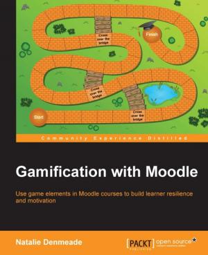 Cover of the book Gamification with Moodle by Anand Deshpande, Manish Kumar