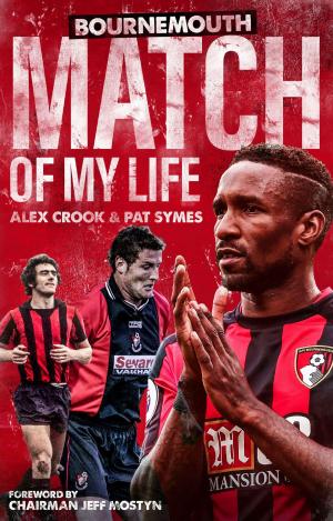bigCover of the book AFC Bournemouth Match of My Life by 