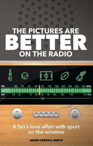 Cover of the book The Pictures are Better on the Radio by Keith Dixon