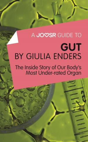Cover of the book A Joosr Guide to... Gut by Giulia Enders: The Inside Story of Our Body’s Most Underrated Organ by Joosr