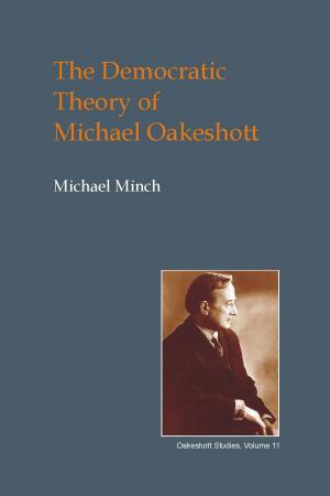 Cover of the book The Democratic Theory of Michael Oakeshott by General Bramwell Booth