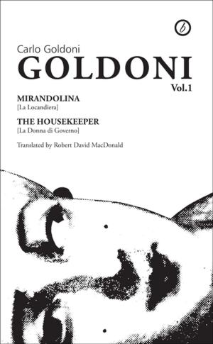 Cover of the book Goldoni Plays Volume I by Timberlake Wertenbaker, Alice Birch, E.V.  Crowe